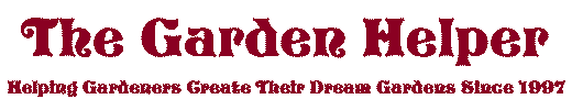 The Garden Helper, Helping gardeners grow dreams since 1997